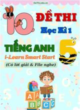 Tuyển tập 10 Đề thi học kì 1 Tiếng Anh 5 Smart Start (Có lời giải & File nghe)